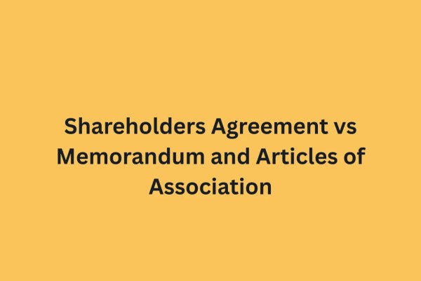 Shareholders Agreement vs Memorandum and Articles of Association