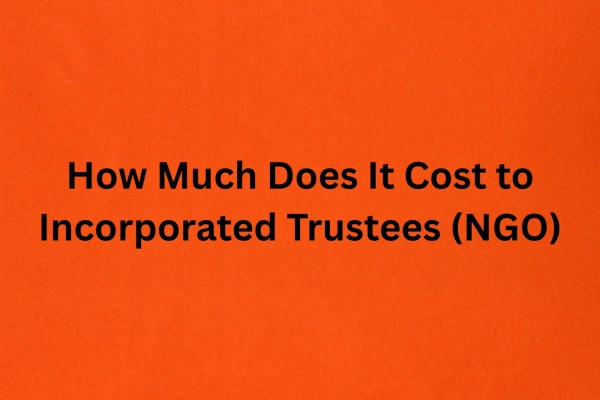 How Much Does It Cost to Register an Incorporated Trustee (NGO)?