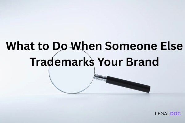 What to Do When Someone Else Trademarks Your Brand