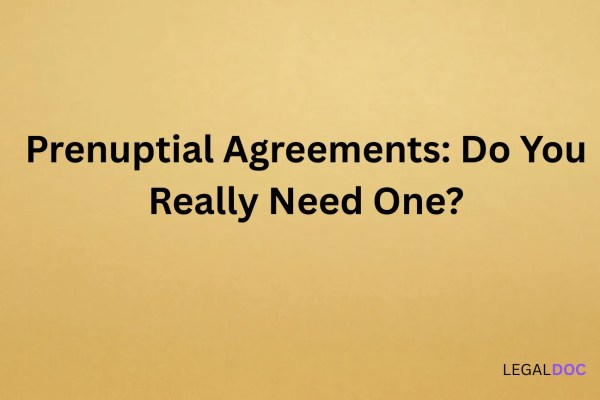 Prenuptial Agreements in Nigeria: Do You Really Need One?