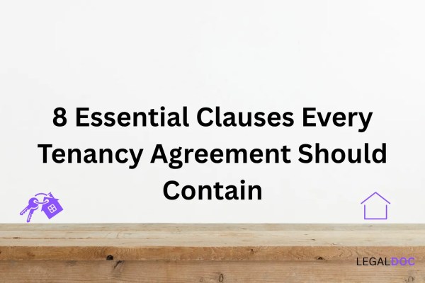 8 Essential Clauses Every Tenancy Agreement Should Contain