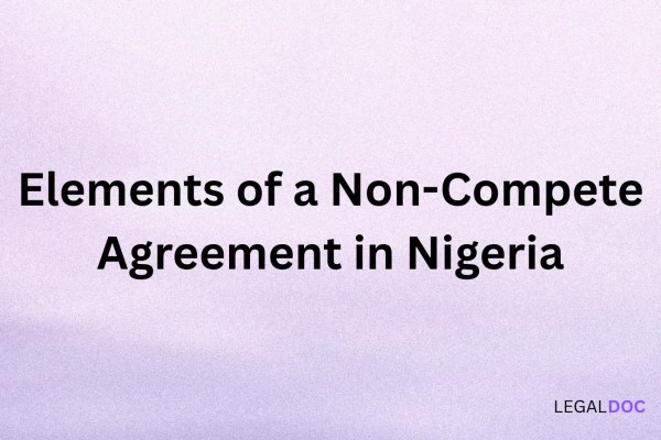Elements of a Non-Compete Agreement