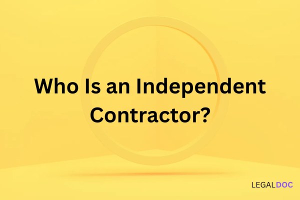 Who Is an Independent Contractor?